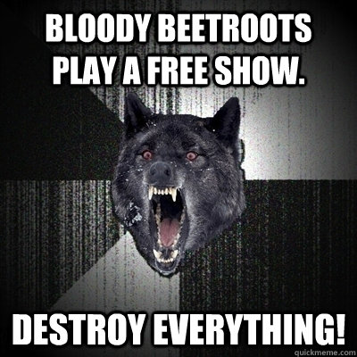 Bloody Beetroots play a free show. Destroy Everything!  