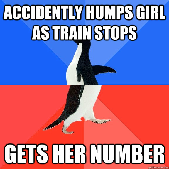 accidently humps girl as train stops gets her number  Socially Awkward Awesome Penguin