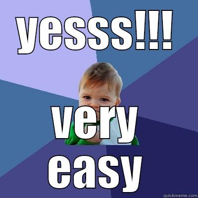 YESSS!!! VERY EASY Success Kid