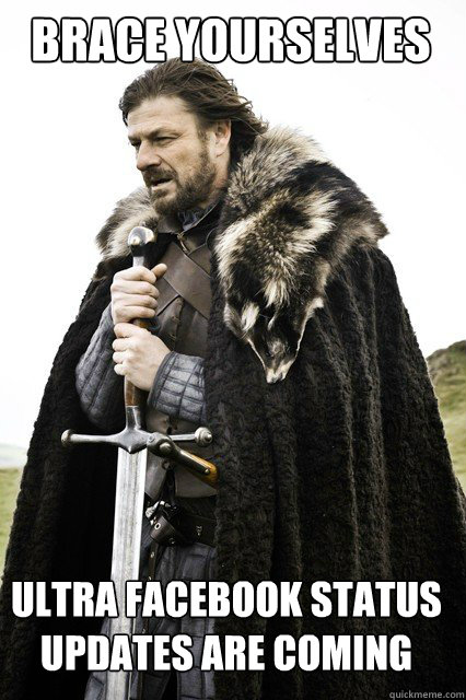 BRACE YOURSELVES Ultra Facebook Status Updates are coming  Boromir Relationship