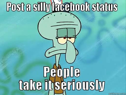 Squidward tennis balls - POST A SILLY FACEBOOK STATUS PEOPLE TAKE IT SERIOUSLY Misc