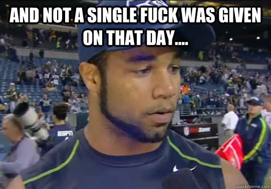 And not a single Fuck was given on that day....  Guilty Golden Tate