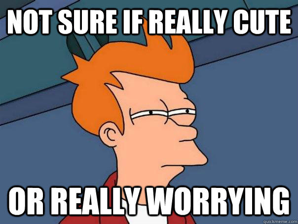 Not sure if really cute Or really worrying  Futurama Fry