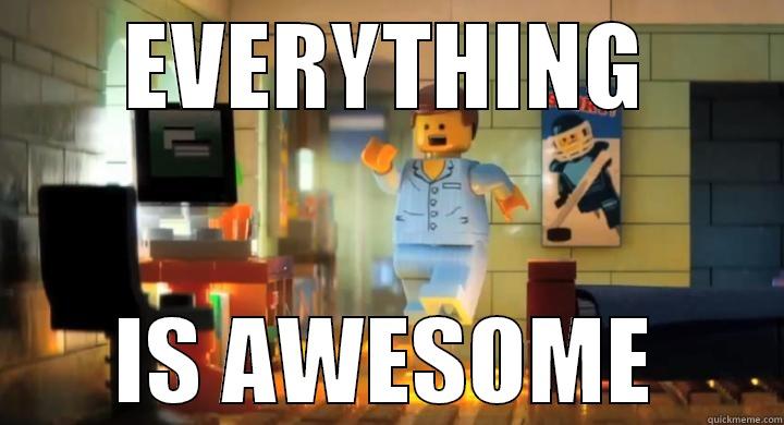 EVERYTHING IS AWESOME! Emmet Lego Movie  - EVERYTHING IS AWESOME Misc