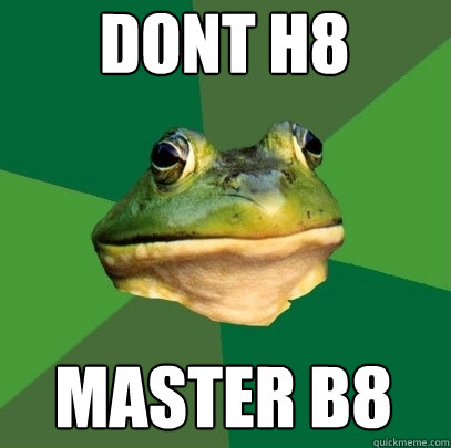 dont h8 master b8  Foul Bachelor Frog