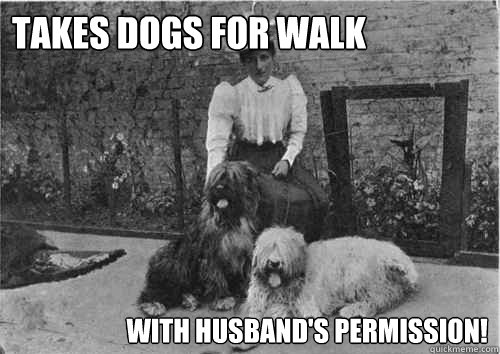 Takes Dogs for walk With Husband's Permission! - Takes Dogs for walk With Husband's Permission!  Modern woman