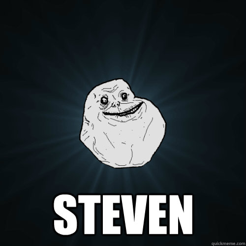  STeven  Forever Alone