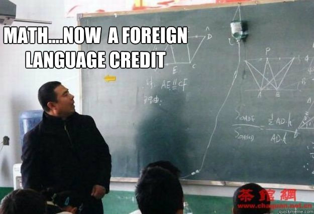 Math....Now  a Foreign language credit  