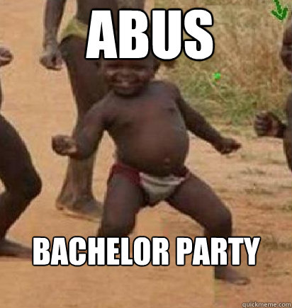 abus bachelor party  dancing african baby