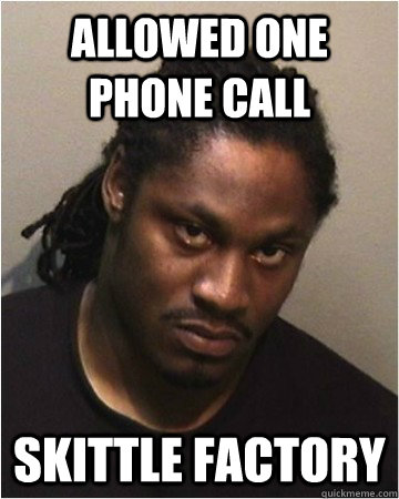 Allowed one phone call skittle factory - Allowed one phone call skittle factory  Bad Beastmode