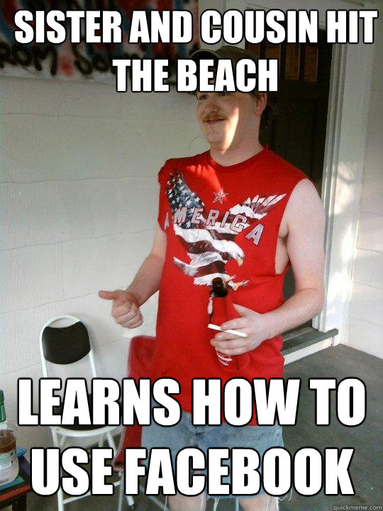 sister and cousin hit the beach learns how to use facebook  Redneck Randal