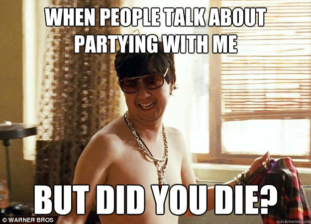 WHEN PEOPLE TALK about partying with me but did you die? - WHEN PEOPLE TALK about partying with me but did you die?  mr chow beach
