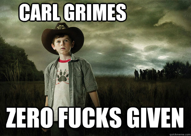 Carl Grimes zero fucks given  Carl Grimes Walking Dead