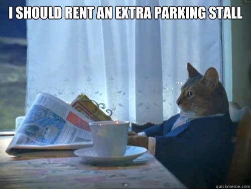 I should rent an extra parking stall   The One Percent Cat
