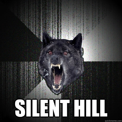 Silent hill  Insanity Wolf