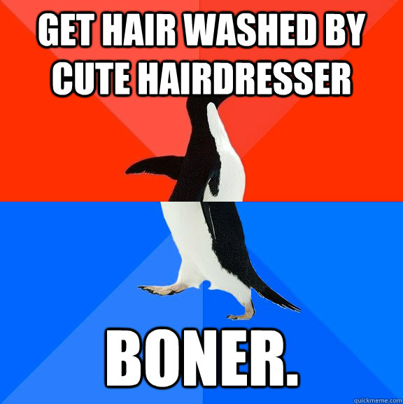 Get hair washed by cute hairdresser Boner.  Socially Awesome Awkward Penguin