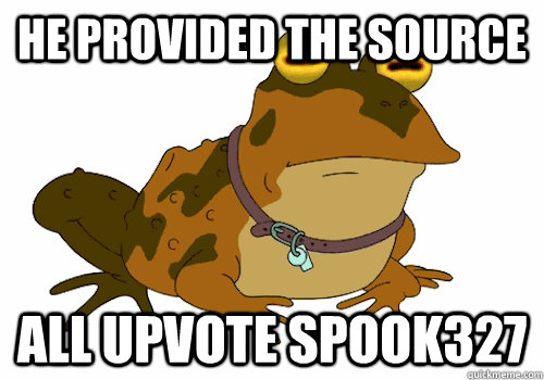 he provided the source all upvote spook327 - he provided the source all upvote spook327  Hypno-toad