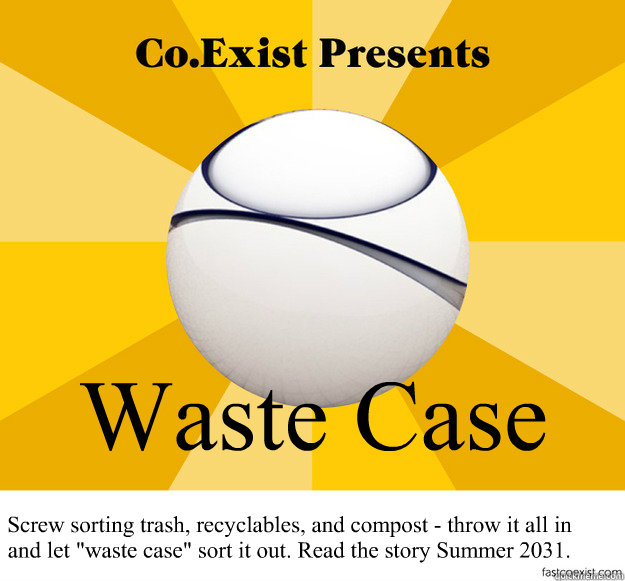 Waste Case Screw sorting trash, recyclables, and compost - throw it all in and let 