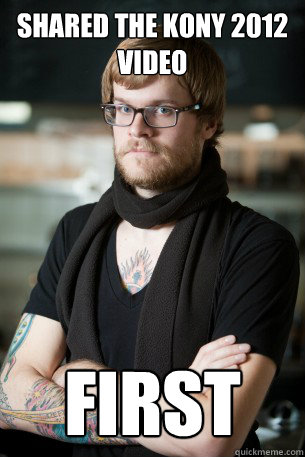 Shared the KONY 2012 video First  Hipster Barista