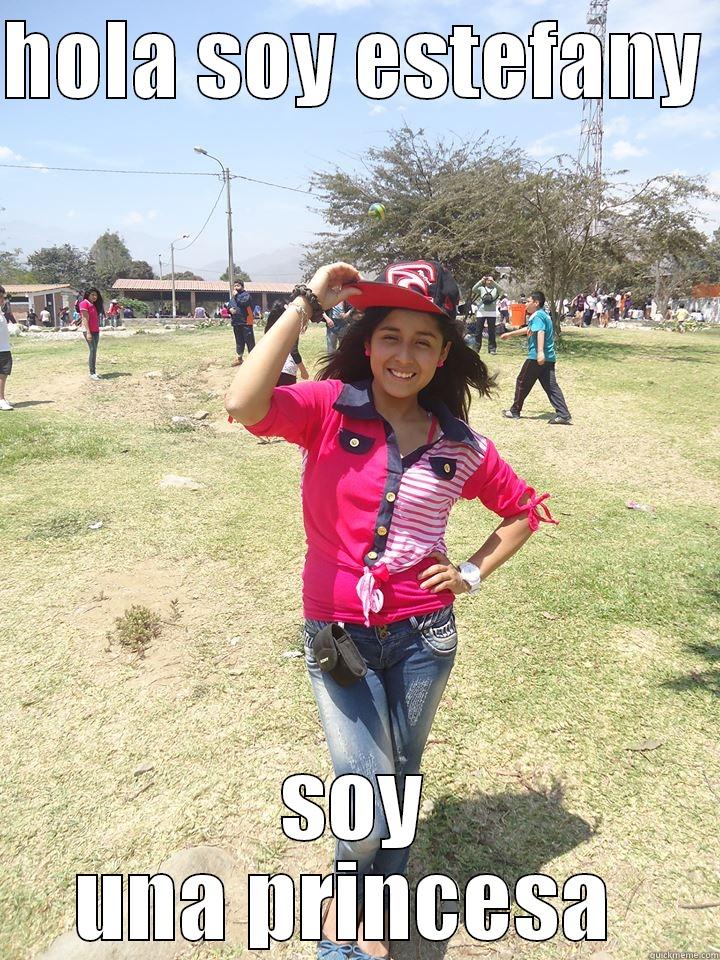 HOLA SOY ESTEFANY  SOY UNA PRINCESA  Misc