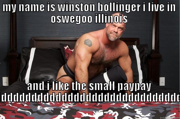 MY NAME IS WINSTON BOLLINGER I LIVE IN OSWEGOO ILLINOIS AND I LIKE THE SMALL PAYPAY XDDDDDDDDDDDDDDDDDDDDDDDDDDDDDDDDDDDD Gorilla Man