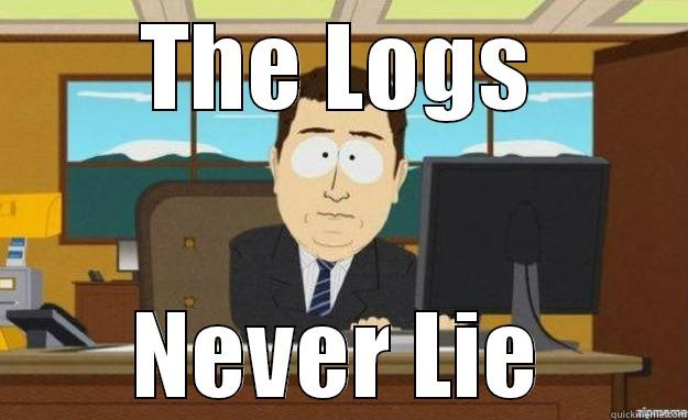 THE LOGS NEVER LIE aaaand its gone