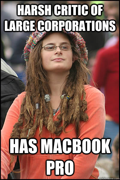 harsh critic of large corporations has macbook pro  College Liberal