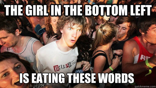 the girl in the bottom left is eating these words  Sudden Clarity Clarence