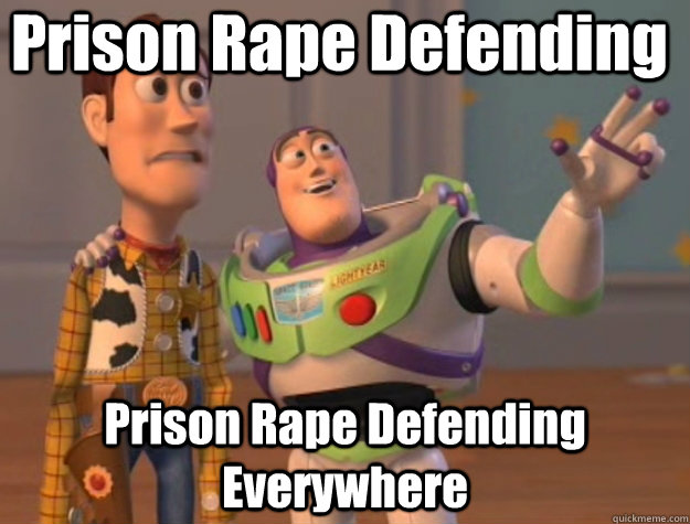 Prison Rape Defending Prison Rape Defending Everywhere  Pinks everywhere