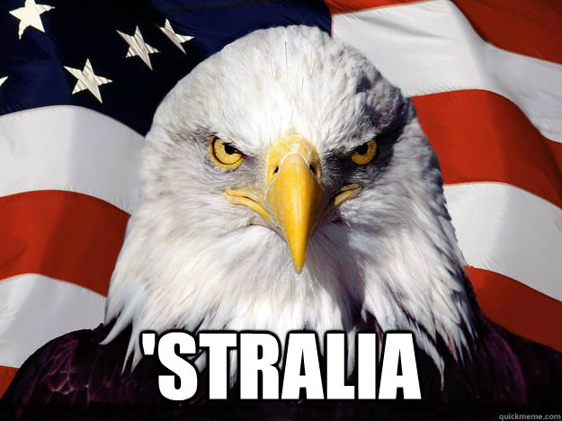  'stralia -  'stralia  Freedom Eagle