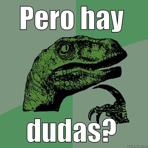 PERO HAY DUDAS? Philosoraptor