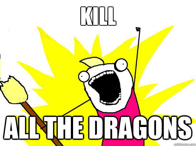 Kill ALL THE DRAGONs  Hyperbole And a Half