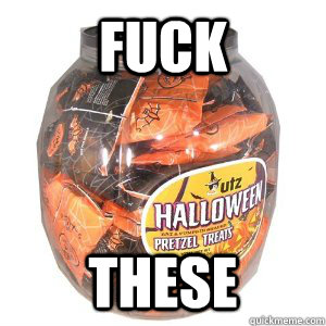 fuck  these - fuck  these  pretzels