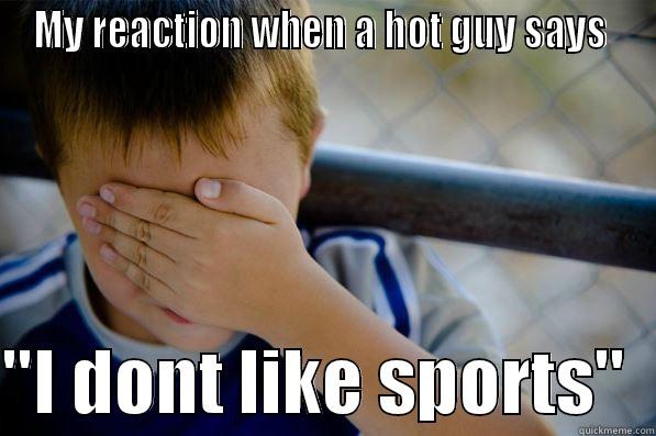 MY REACTION WHEN A HOT GUY SAYS   