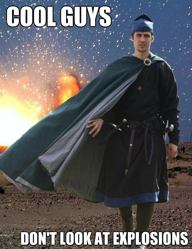 Cool Guys Don't look at explosions - Cool Guys Don't look at explosions  normannispinch