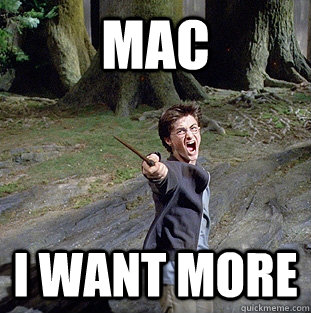 Mac i want More  Pissed off Harry