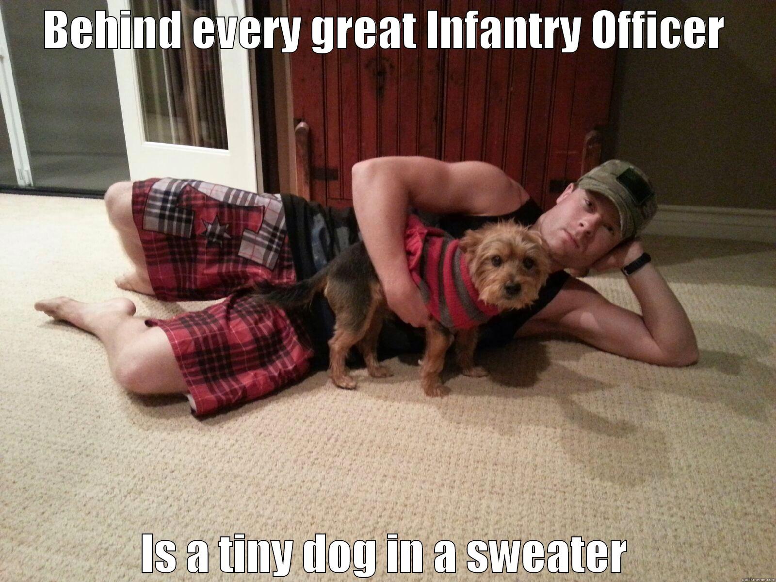 BEHIND EVERY GREAT INFANTRY OFFICER IS A TINY DOG IN A SWEATER Misc