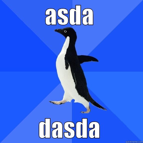 ASDA DASDA Socially Awkward Penguin