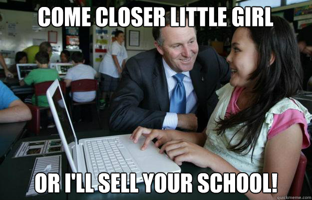 COMe closer little girl or i'll sell your school!   creepy john key