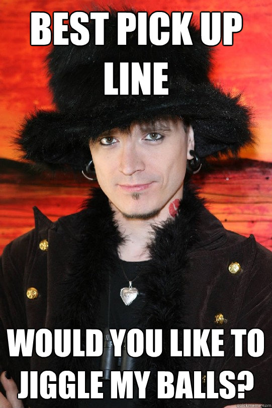 Best Pick Up Line Would You Like To Jiggle My Balls?  Lolgame