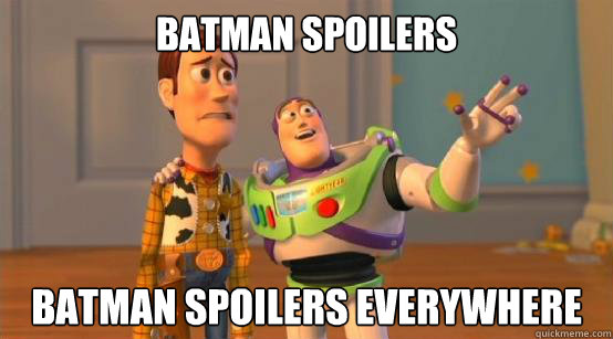 Batman spoilers Batman Spoilers everywhere  Buzz Glitter