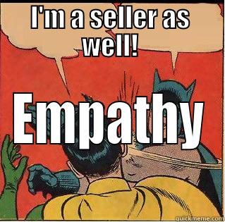 I'M A SELLER AS WELL! EMPATHY Slappin Batman