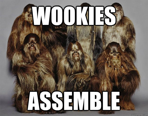 Wookies Assemble  Wookie
