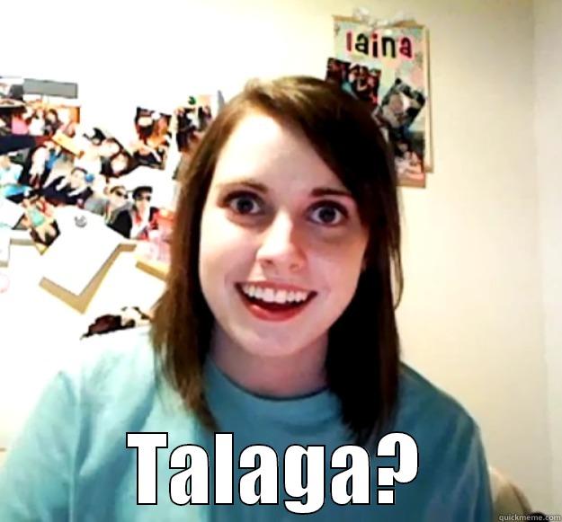  TALAGA? Overly Attached Girlfriend