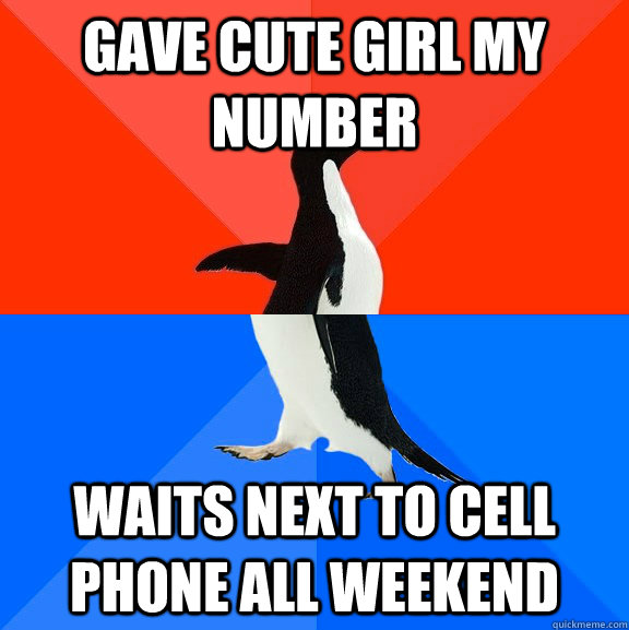 Gave cute girl my number waits next to cell phone all weekend - Gave cute girl my number waits next to cell phone all weekend  Socially Awesome Awkward Penguin