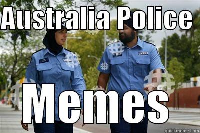 Well shit, budget cuts kicked in - AUSTRALIA POLICE  MEMES Misc