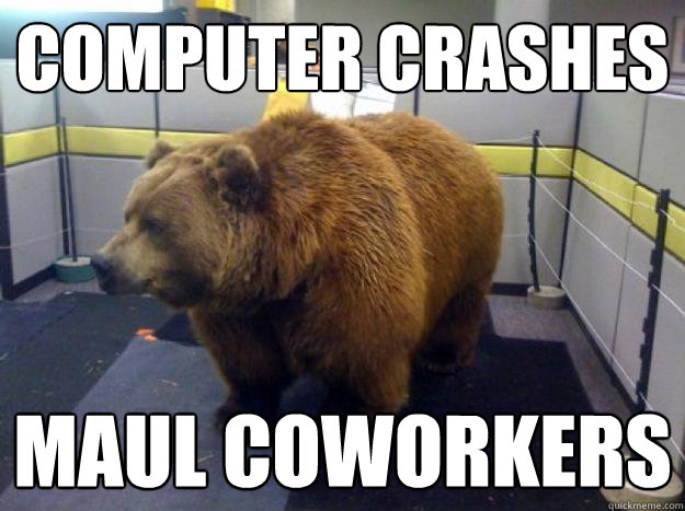 computer crashes maul coworkers  Office Grizzly