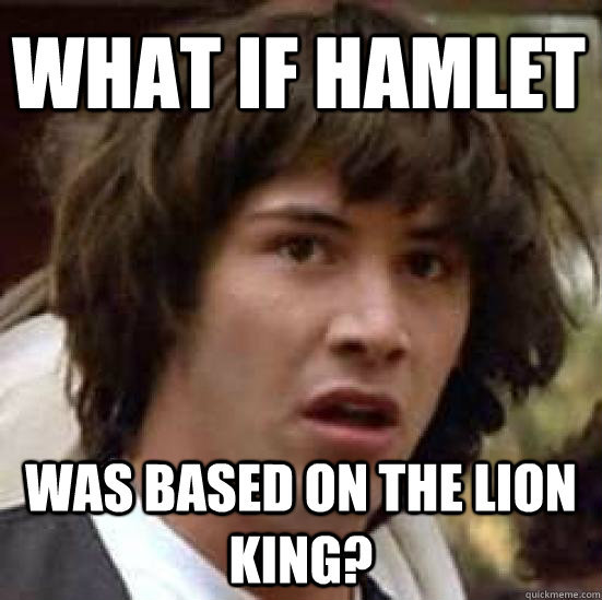 What if Hamlet Was based on The Lion King?  conspiracy keanu