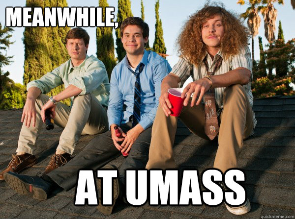 Meanwhile, At UMass  Workaholics