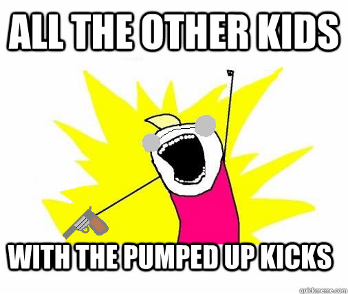 All the other kids With the pumped up kicks - All the other kids With the pumped up kicks  Misc